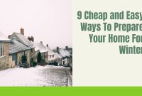 9 Cheap and Easy Ways To Prepare Your Home For Winter